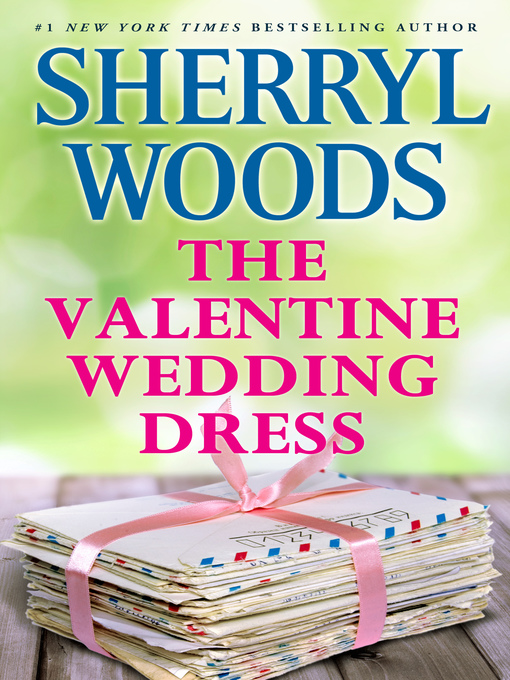 Title details for The Valentine Wedding Dress by Sherryl Woods - Available
